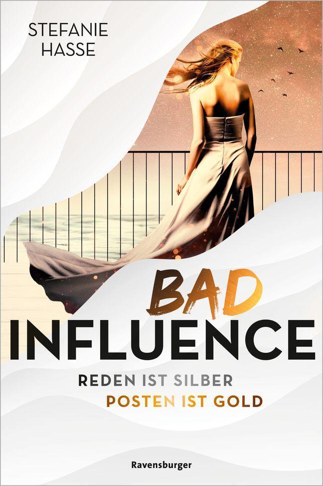 Stefanie Hasse - Bad Influence. Reden ist Silber, Posten ist Gold